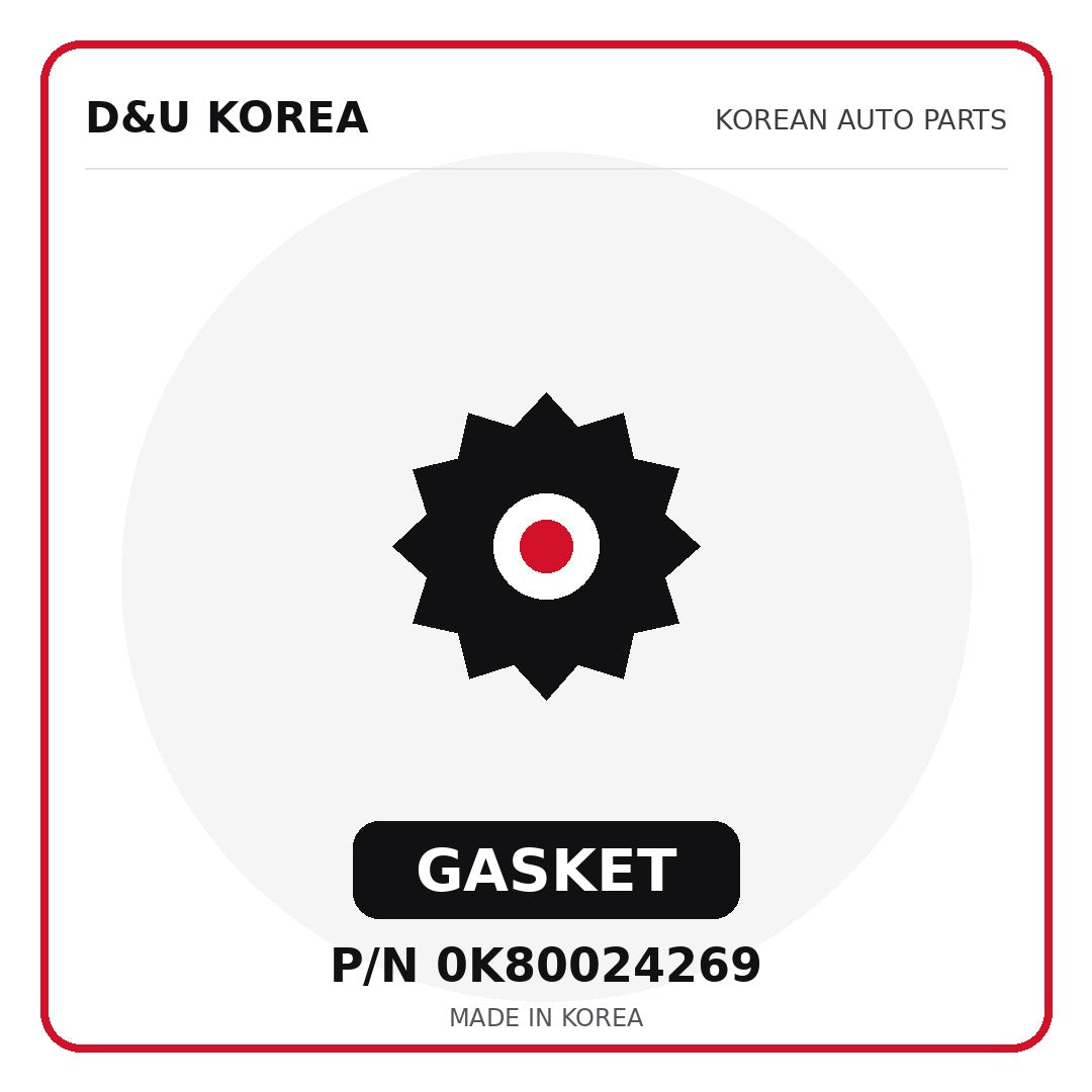 Genuine Mobis GASKET 0K80024269 - Korean auto parts from D&U Korea