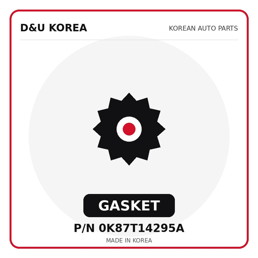 Genuine Mobis GASKET 0K87T14295A - Korean auto parts from D&U Korea