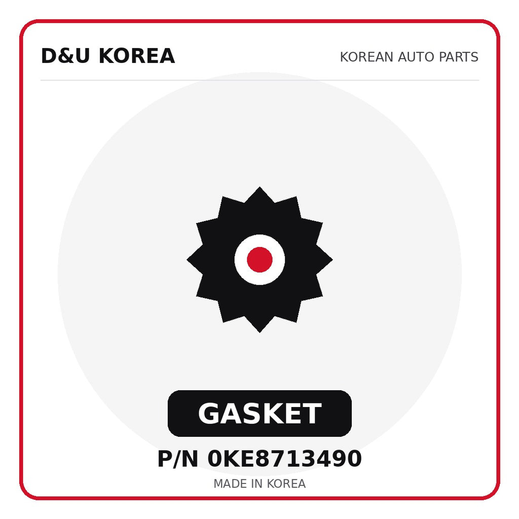 Genuine Mobis GASKET 0KE8713490 - Korean auto parts from D&U Korea