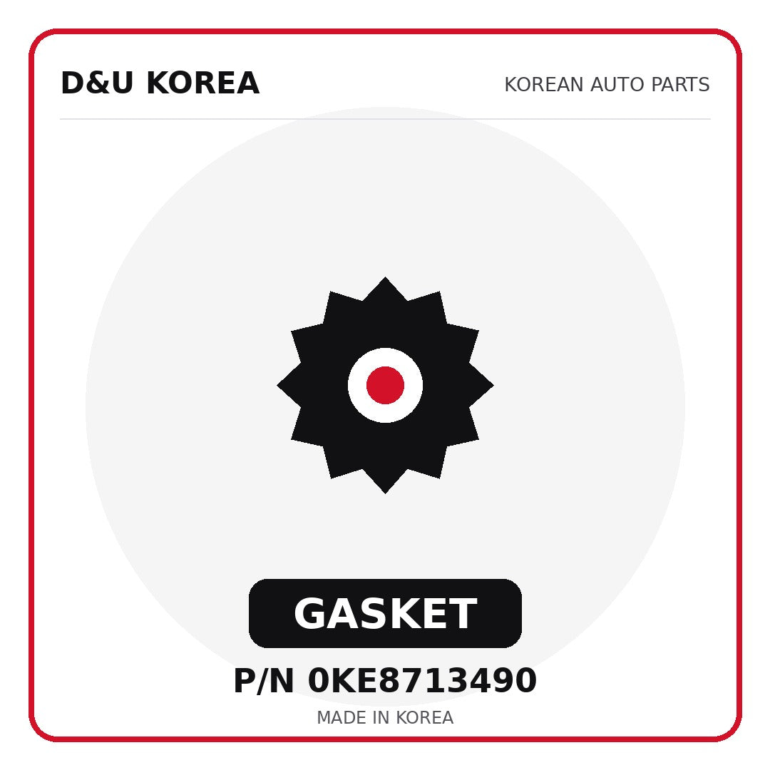 Genuine Mobis GASKET 0KE8713490 - Korean auto parts from D&U Korea