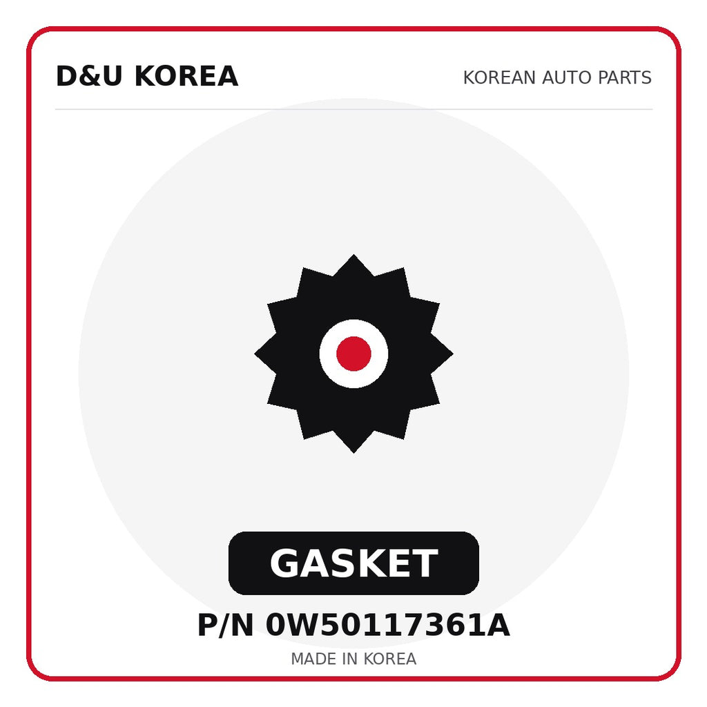 Genuine Mobis GASKET 0W50117361A - Korean auto parts from D&U Korea