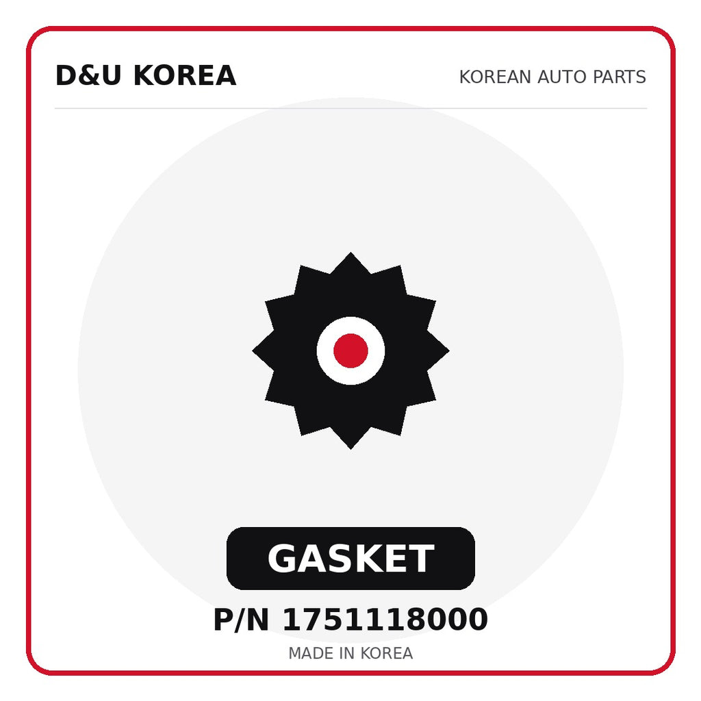 Genuine Mobis GASKET 1751118000 - Korean auto parts from D&U Korea