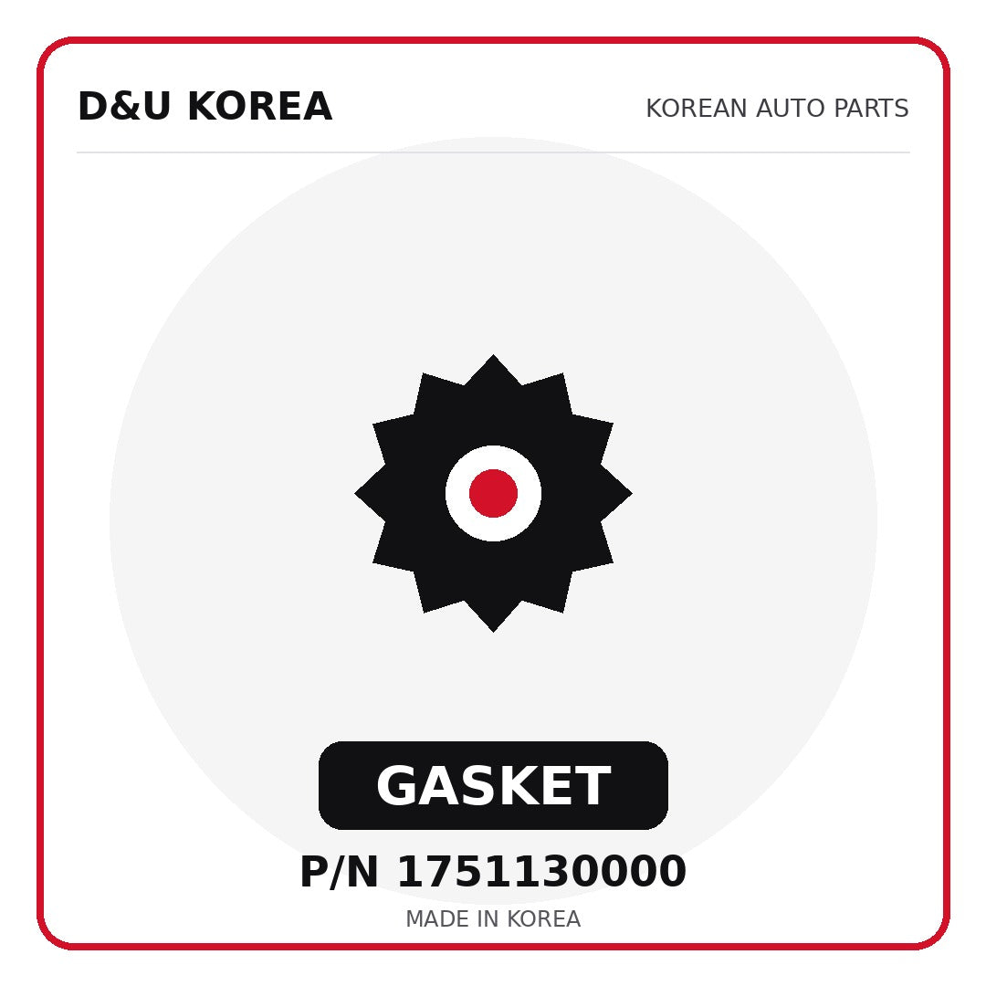 Genuine Mobis GASKET 1751130000 - Korean auto parts from D&U Korea