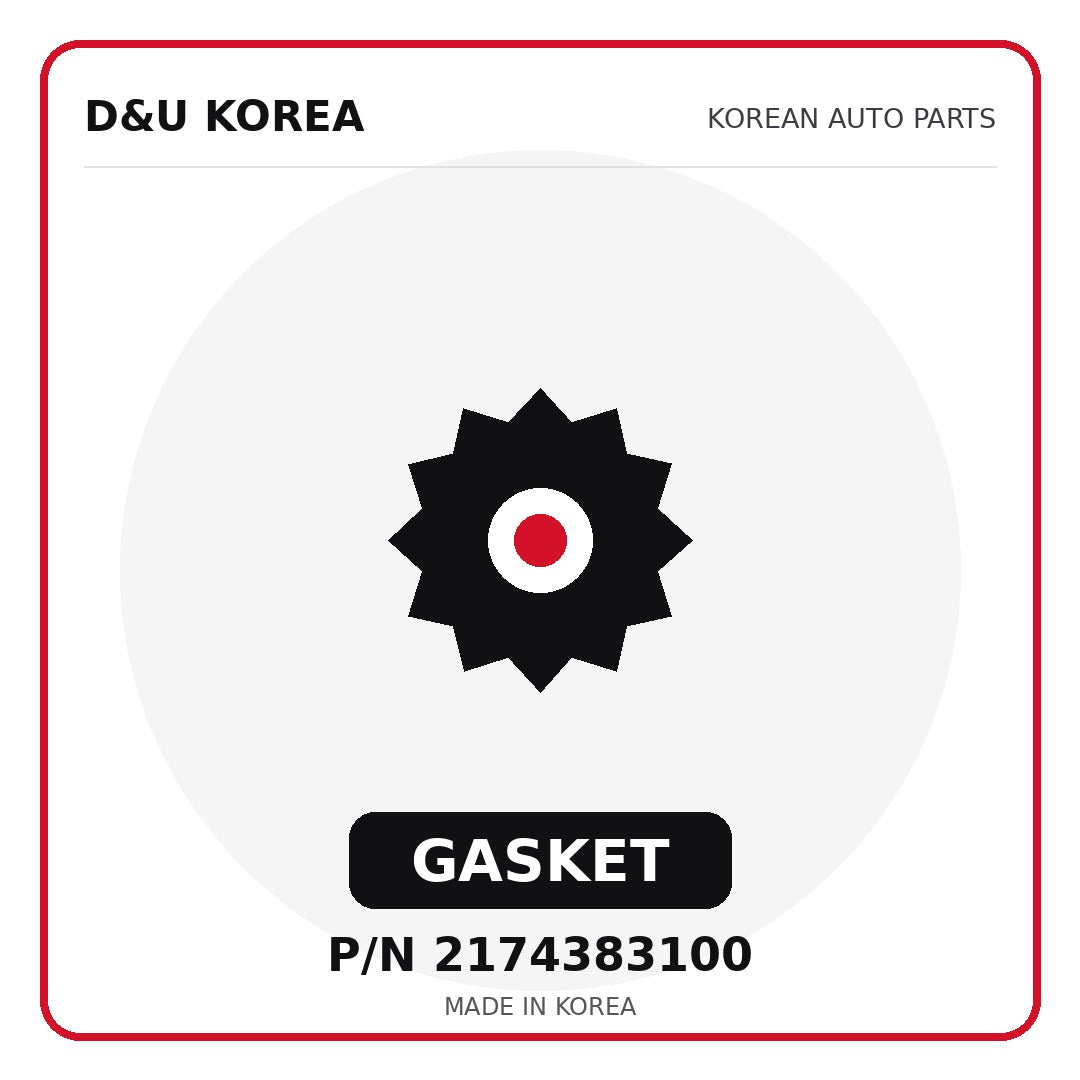 Genuine Mobis GASKET 2174383100 - Korean auto parts from D&U Korea