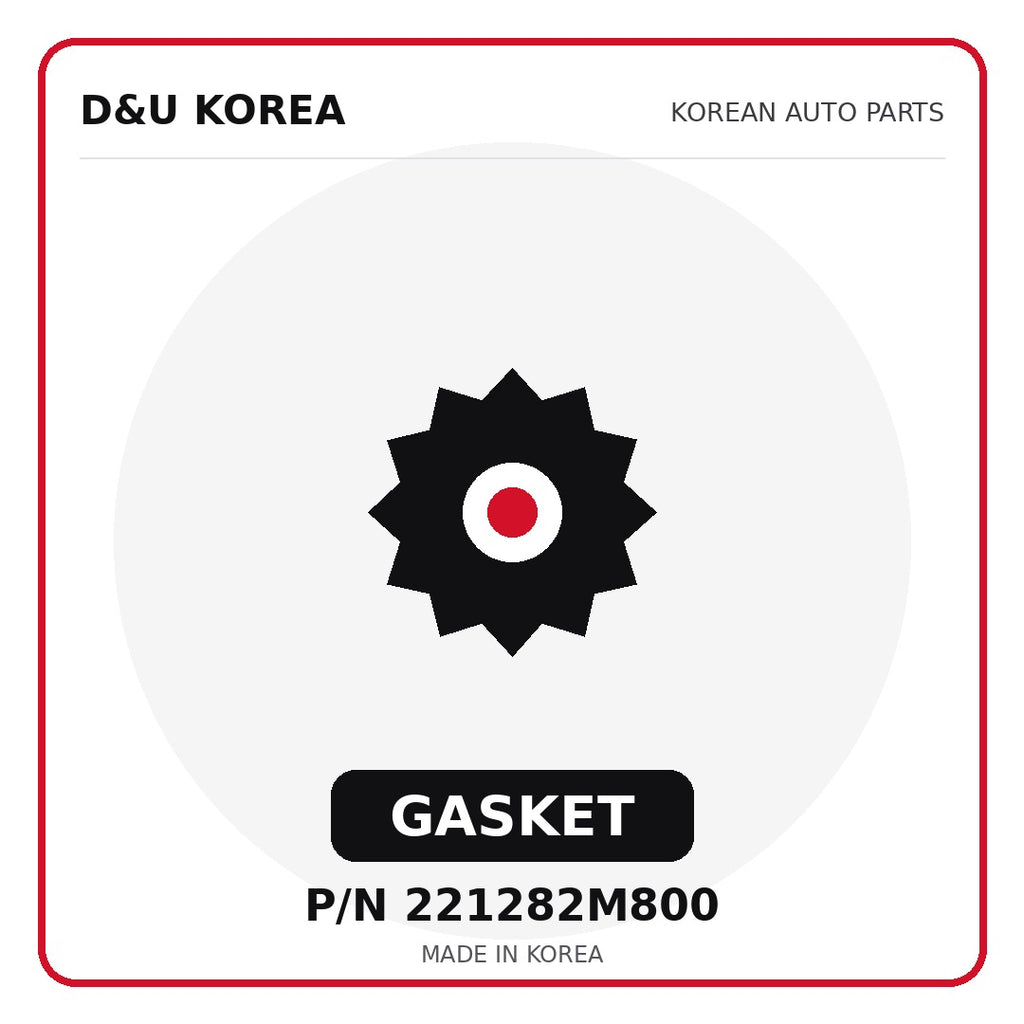 Genuine Mobis GASKET 221282M800 - Korean auto parts from D&U Korea