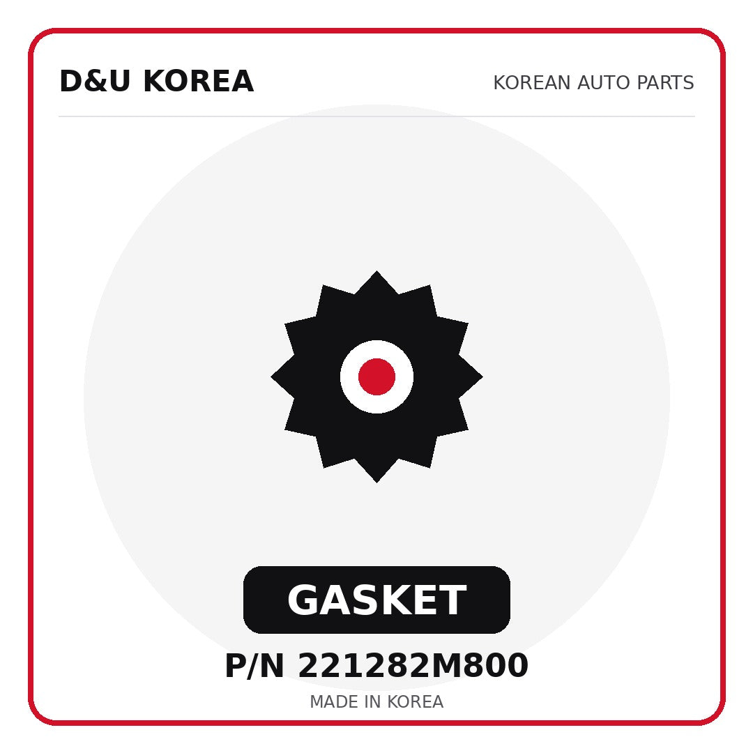 Genuine Mobis GASKET 221282M800 - Korean auto parts from D&U Korea