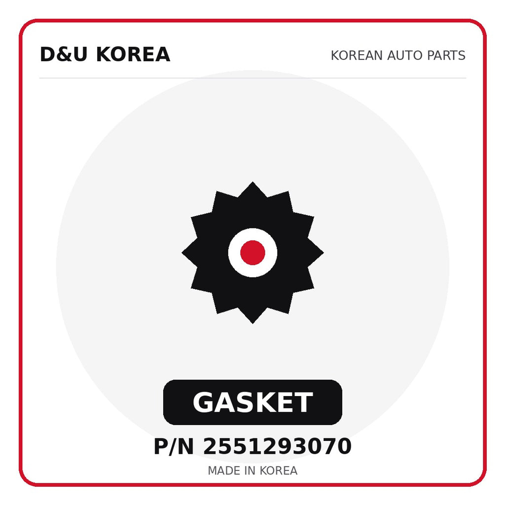 Genuine Mobis GASKET 2551293070 - Korean auto parts from D&U Korea
