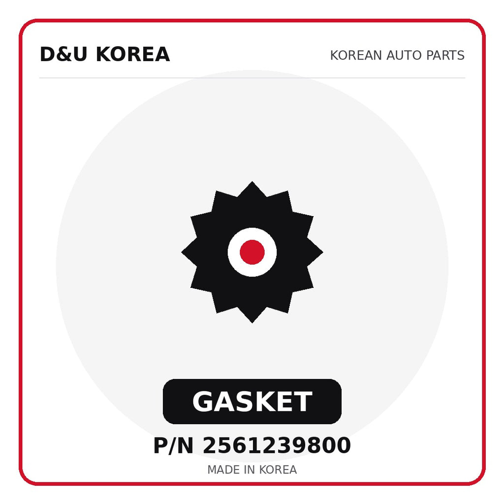 Genuine Mobis GASKET 2561239800 - Korean auto parts from D&U Korea