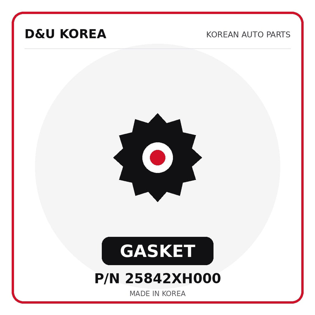 Genuine Mobis GASKET 25842XH000 - Korean auto parts from D&U Korea