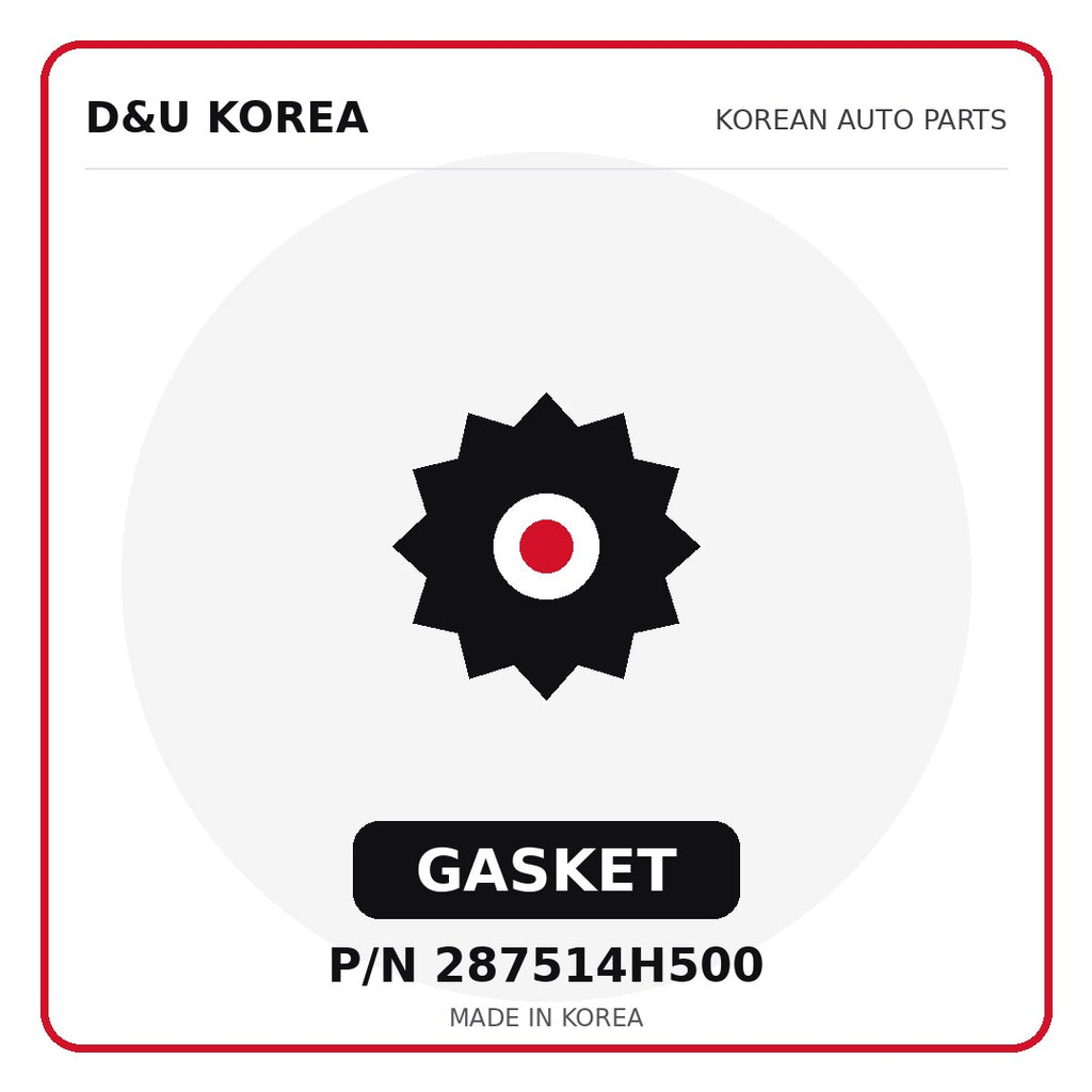 Genuine Mobis GASKET 287514H500 - Korean auto parts from D&U Korea