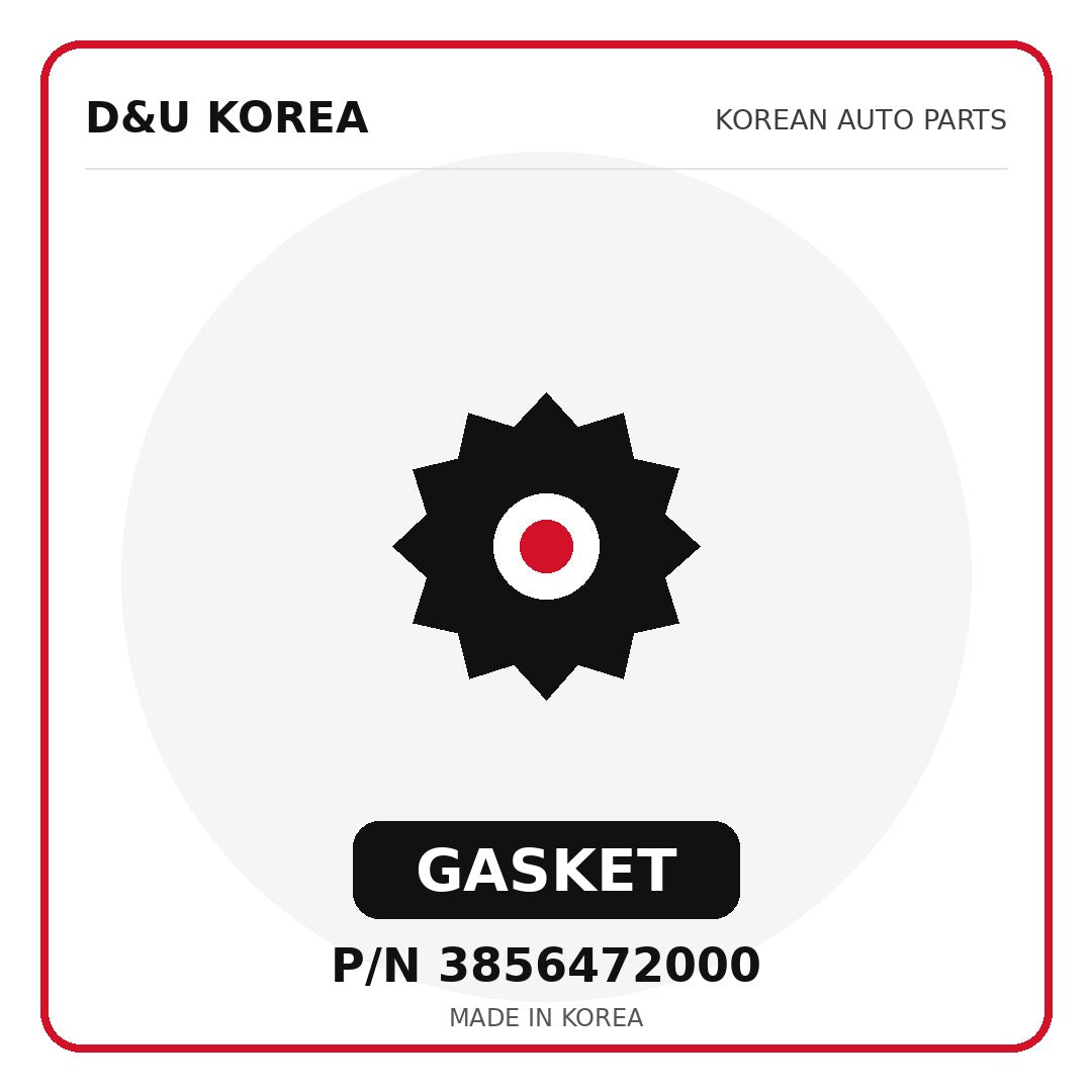 Genuine Mobis GASKET 3856472000 - Korean auto parts from D&U Korea
