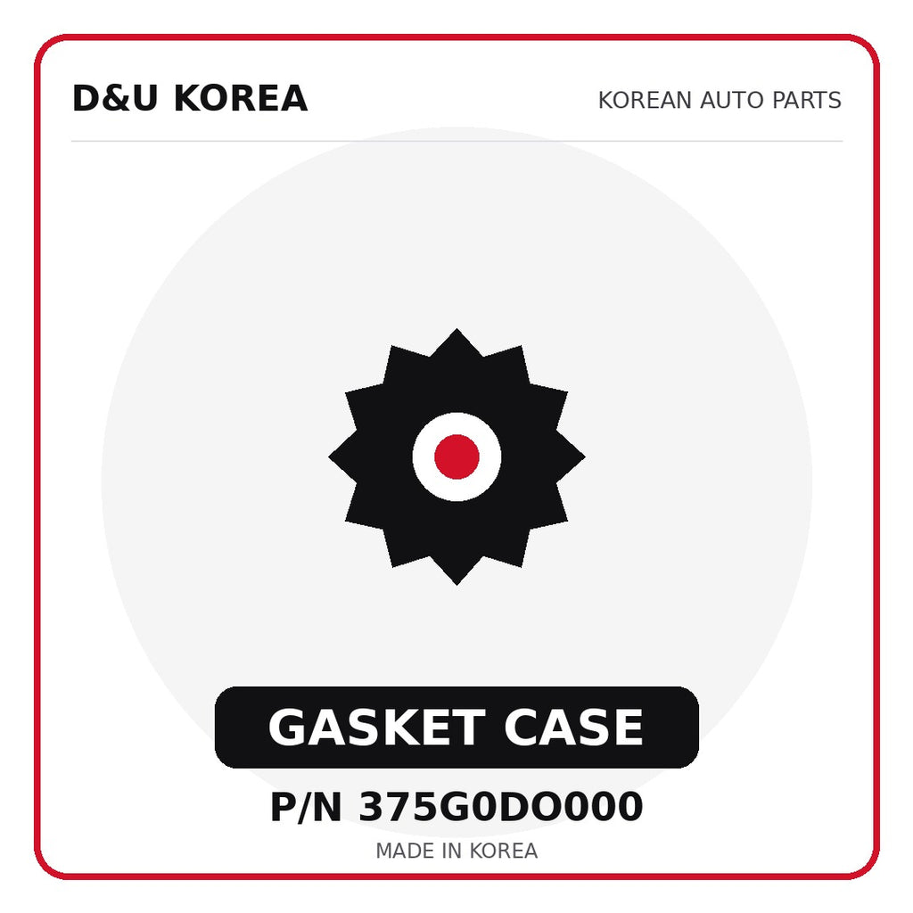 Genuine Mobis GASKET CASE 375G0DO000 - Korean auto parts from D&U Korea