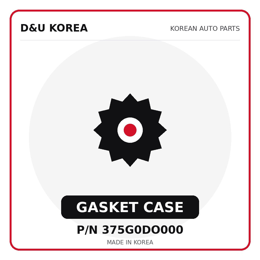 Genuine Mobis GASKET CASE 375G0DO000 - Korean auto parts from D&U Korea