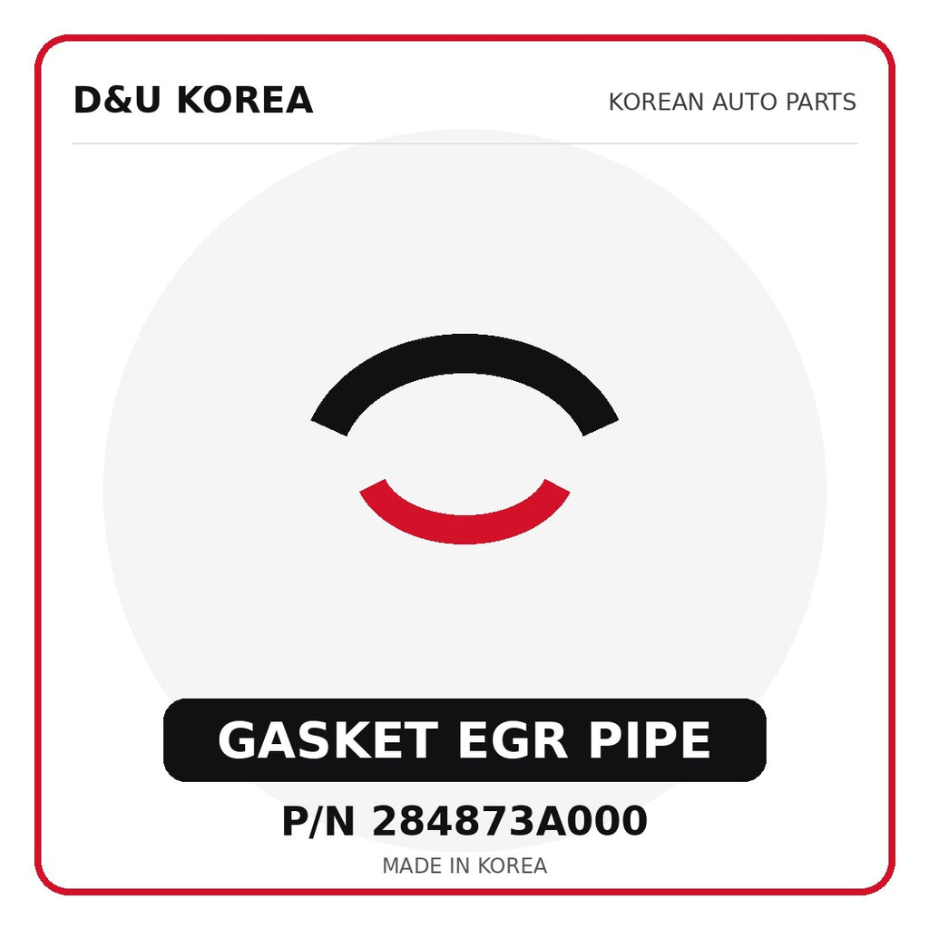 Genuine Mobis GASKET EGR PIPE 284873A000 - Korean auto parts from D&U Korea