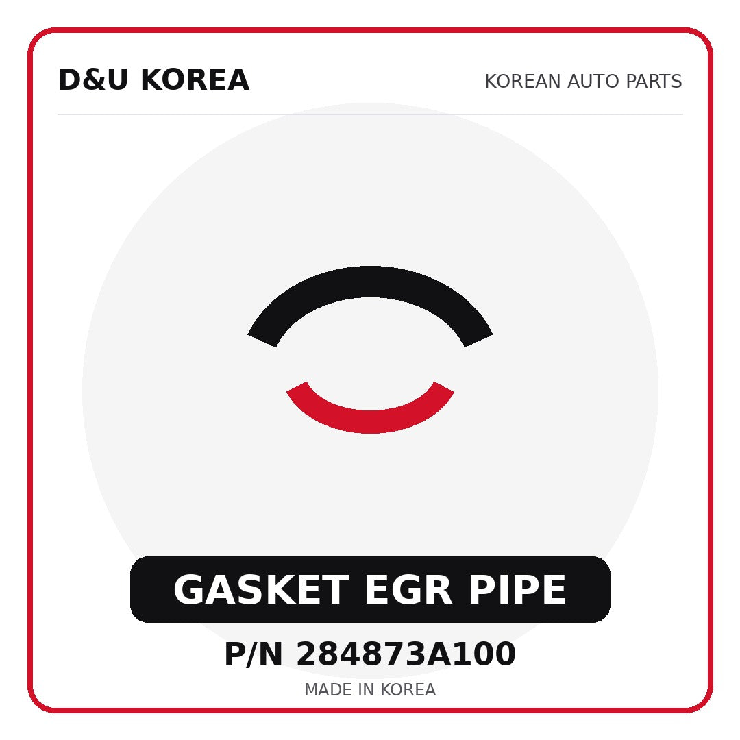 Genuine Mobis GASKET EGR PIPE 284873A100 - Korean auto parts from D&U Korea