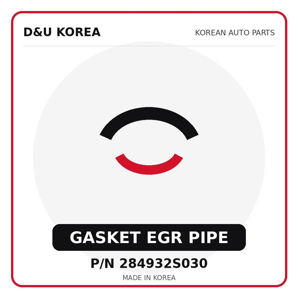 Genuine Mobis GASKET EGR PIPE 284932S030 - Korean auto parts from D&U Korea