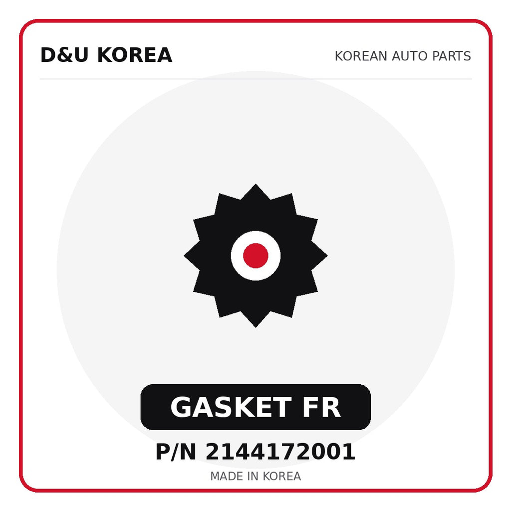 Genuine Mobis GASKET FR 2144172001 - Korean auto parts from D&U Korea