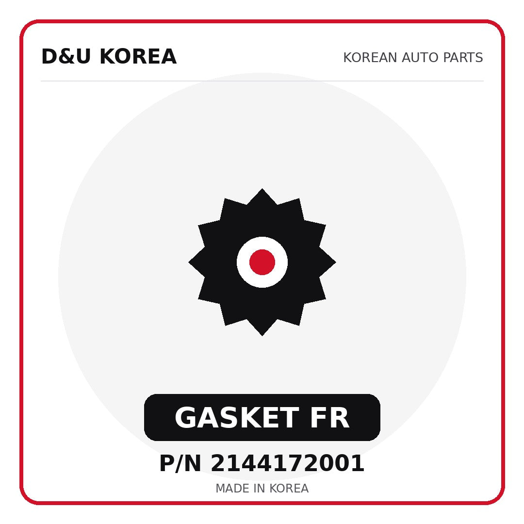Genuine Mobis GASKET FR 2144172001 - Korean auto parts from D&U Korea