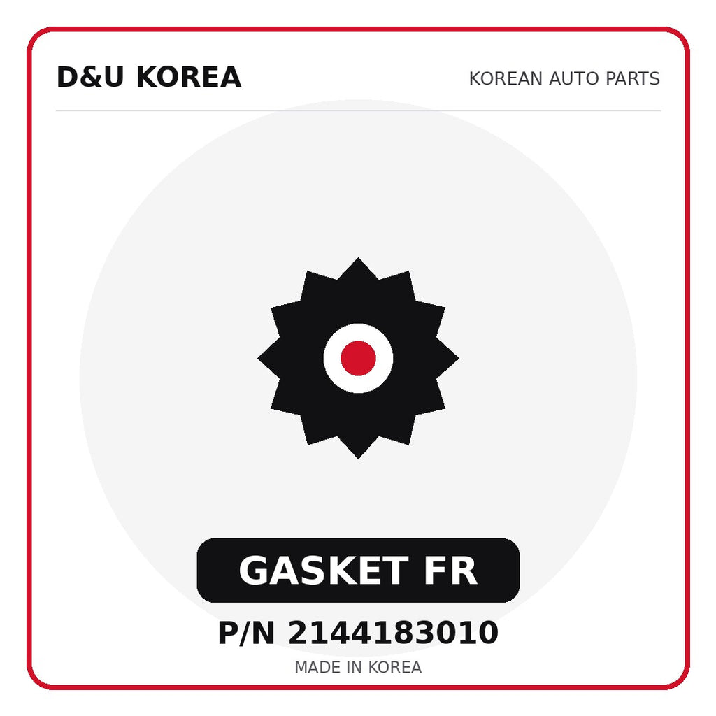 Genuine Mobis GASKET FR 2144183010 - Korean auto parts from D&U Korea