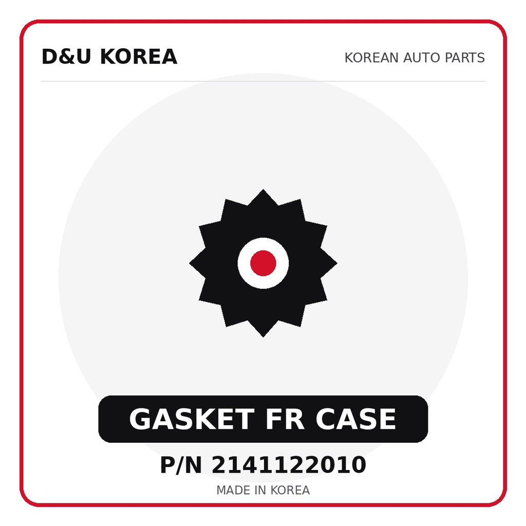 Genuine Mobis GASKET FR CASE 2141122010 - Korean auto parts from D&U Korea