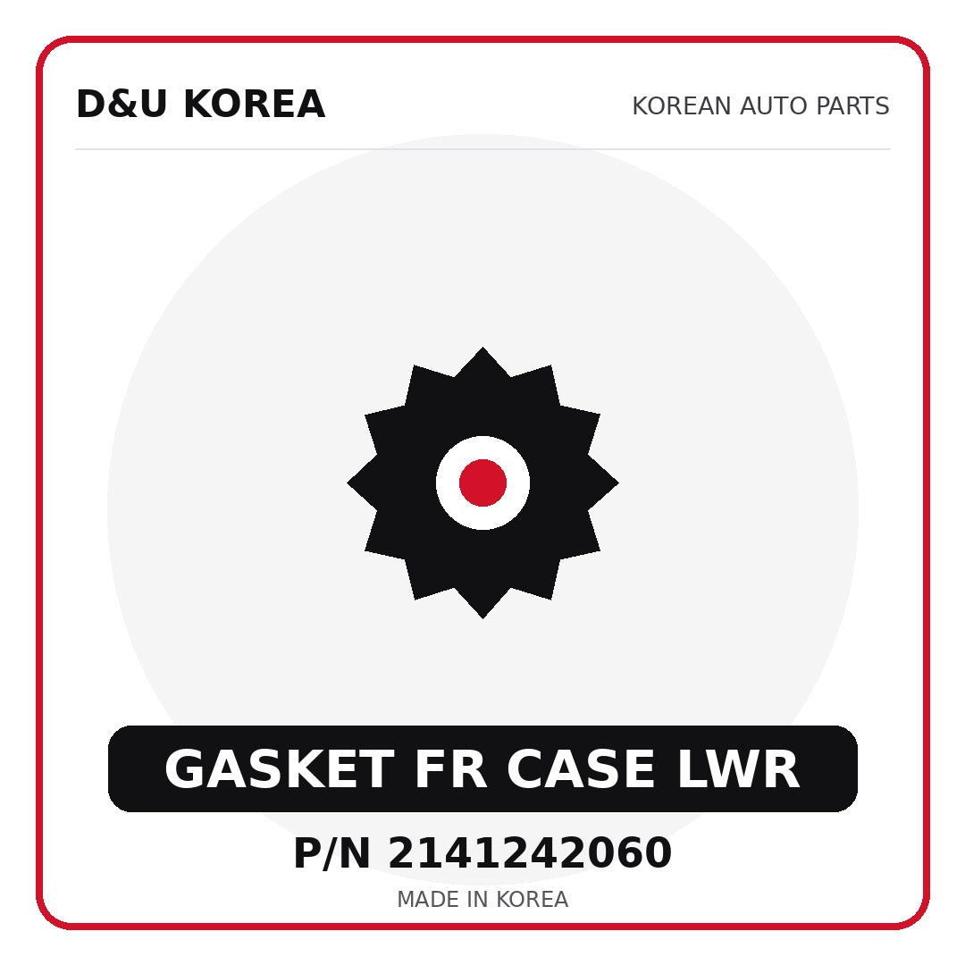 Genuine Mobis GASKET FR CASE LWR 2141242060 for Korean vehicles | D&U Korea
