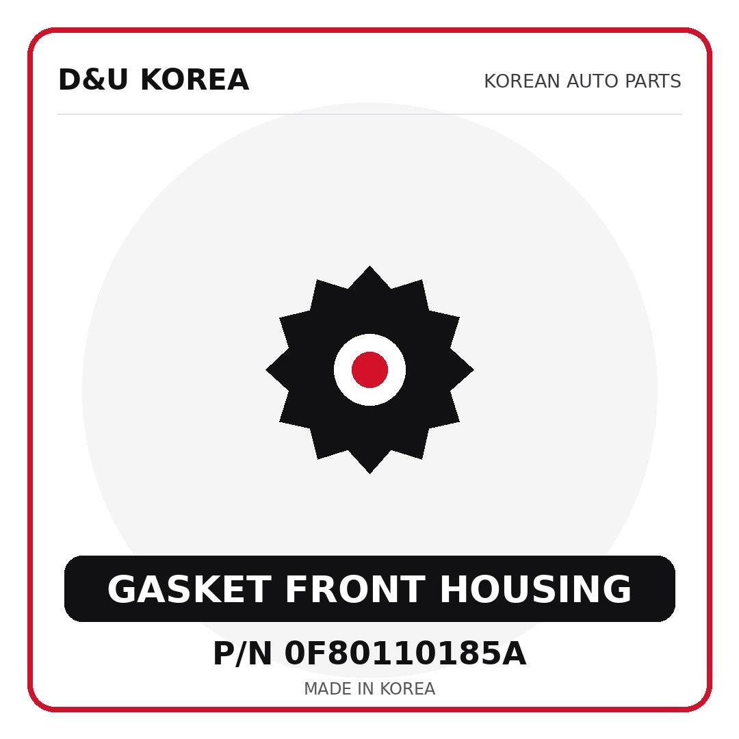 Genuine Mobis GASKET FRONT HOUSING 0F80110185A - Korean auto parts from D&U Korea