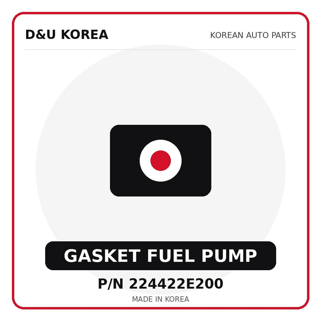 Genuine Mobis GASKET FUEL PUMP 224422E200 - Korean auto parts from D&U Korea