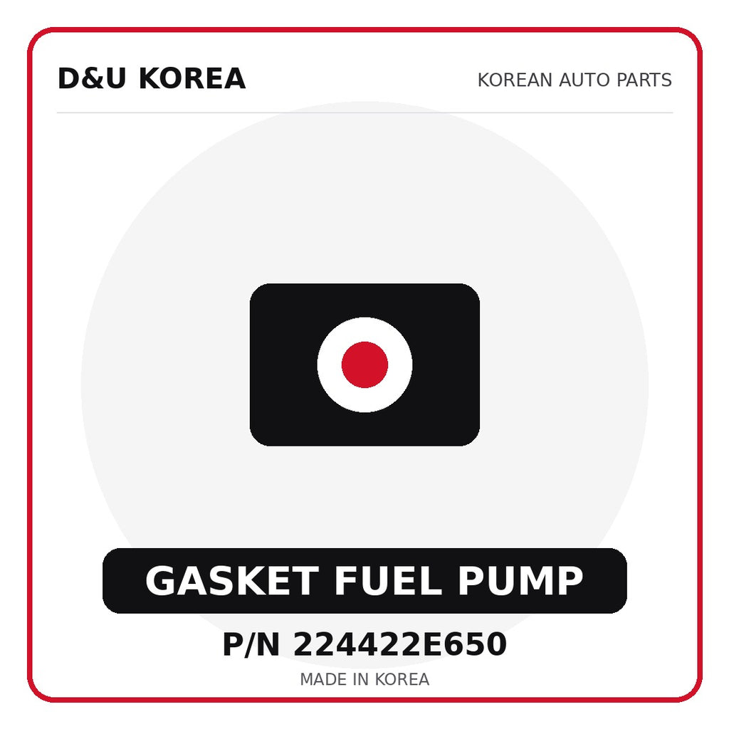 Genuine Mobis GASKET FUEL PUMP 224422E650 for Korean vehicles | D&U Korea