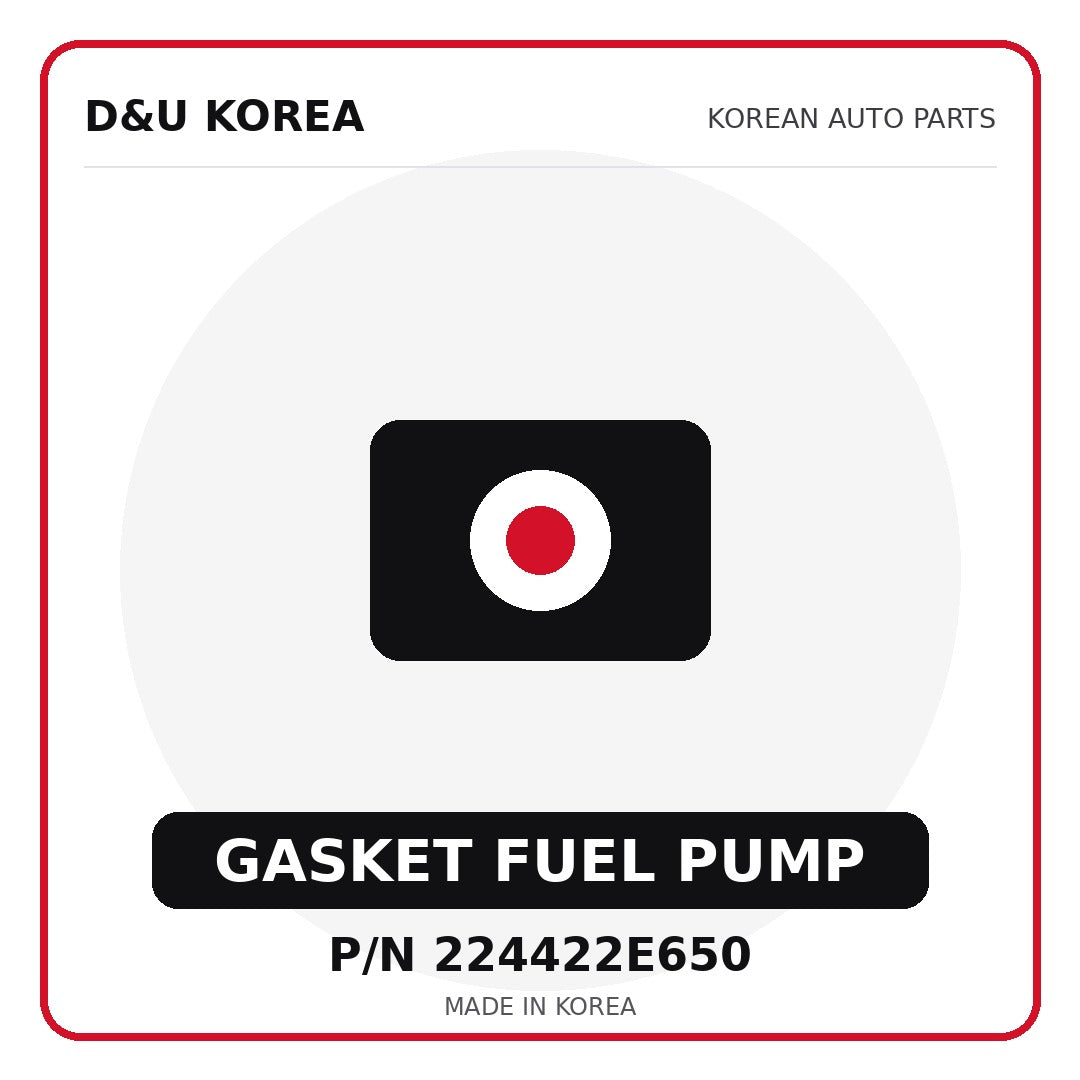 Genuine Mobis GASKET FUEL PUMP 224422E650 for Korean vehicles | D&U Korea