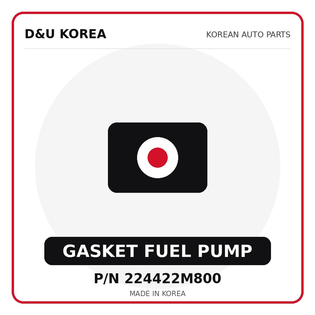Genuine Mobis GASKET FUEL PUMP 224422M800 - Korean auto parts from D&U Korea