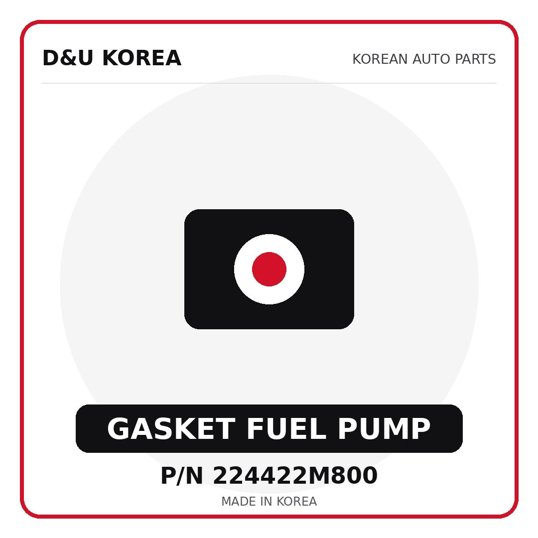 Genuine Mobis GASKET FUEL PUMP 224422M800 - Korean auto parts from D&U Korea