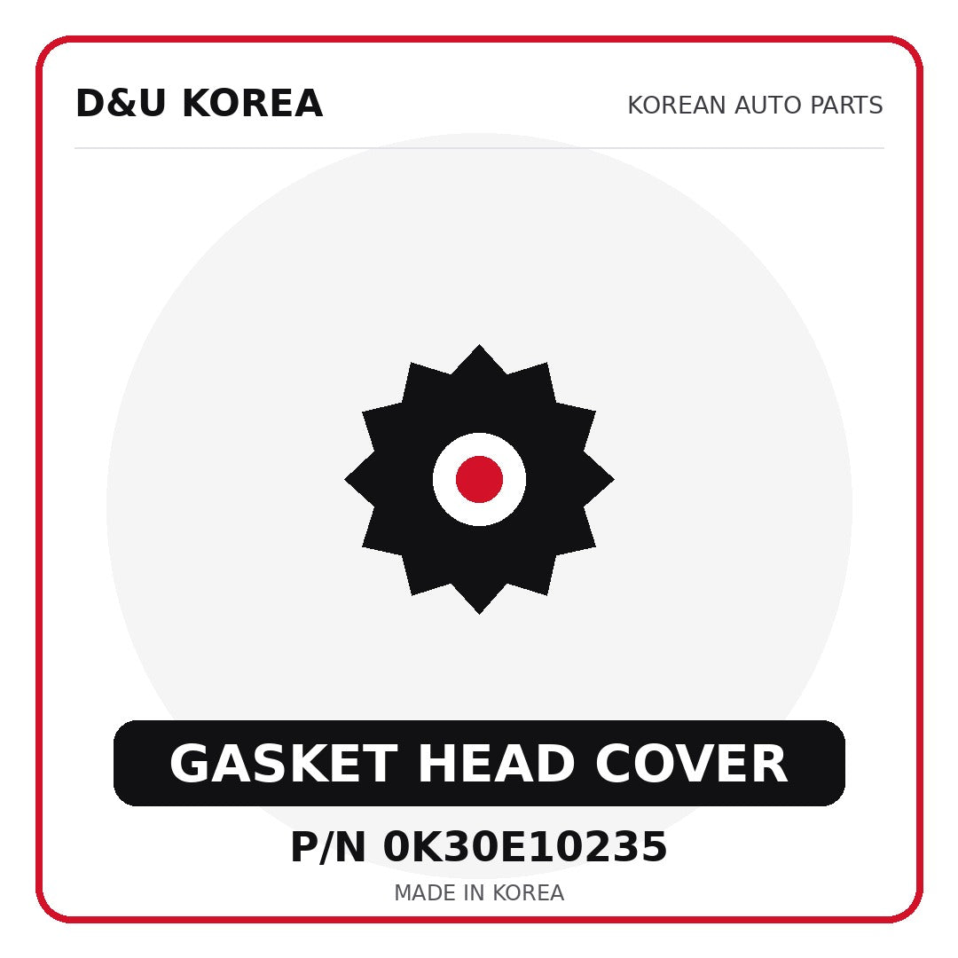 Genuine Mobis GASKET HEAD COVER 0K30E10235 - Korean auto parts from D&U Korea