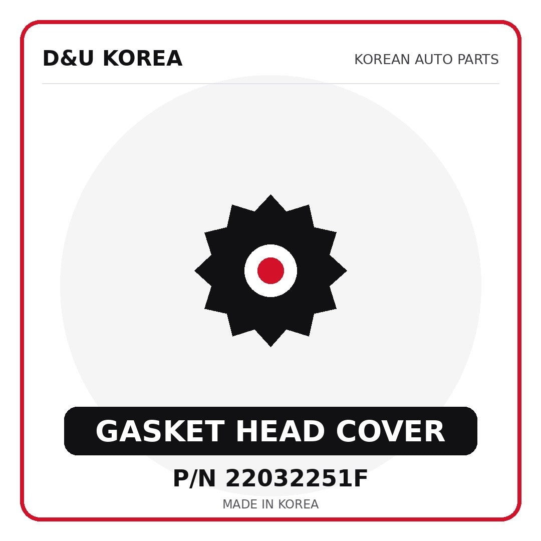 Genuine Mobis GASKET HEAD COVER 22032251F - Korean auto parts from D&U Korea