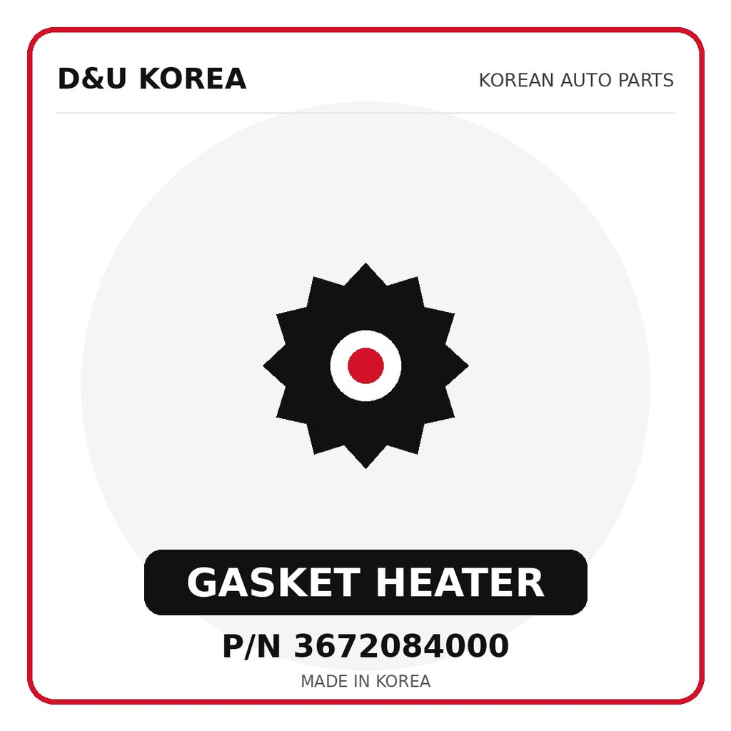 Genuine Mobis GASKET HEATER 3672084000 - Korean auto parts from D&U Korea