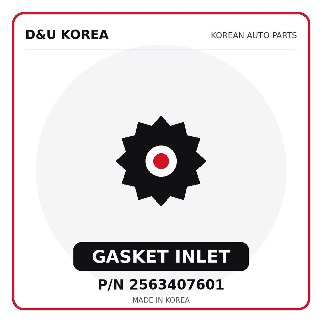 Genuine Mobis GASKET INLET 2563407601 - Korean auto parts from D&U Korea
