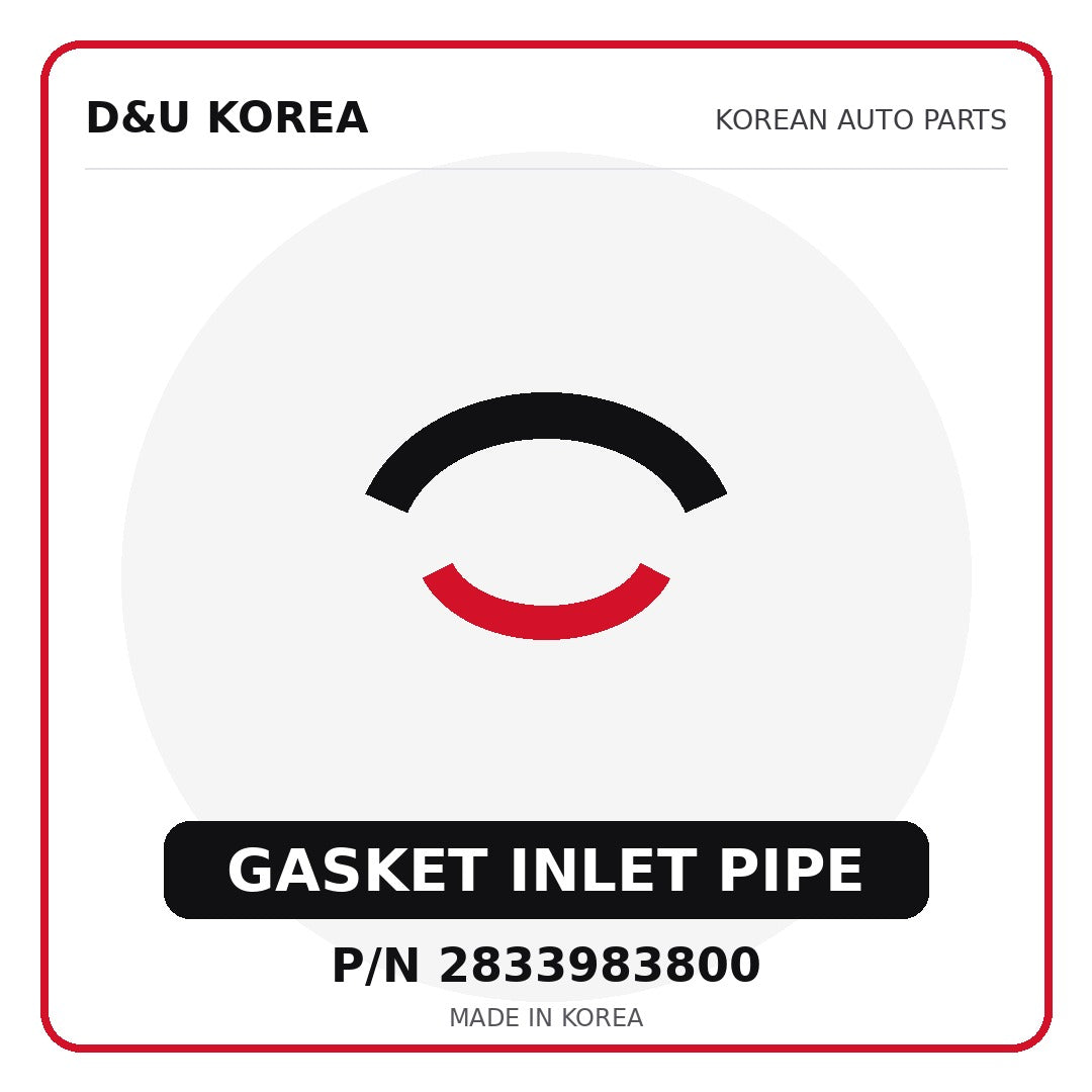 Genuine Mobis GASKET INLET PIPE 2833983800 - Korean auto parts from D&U Korea