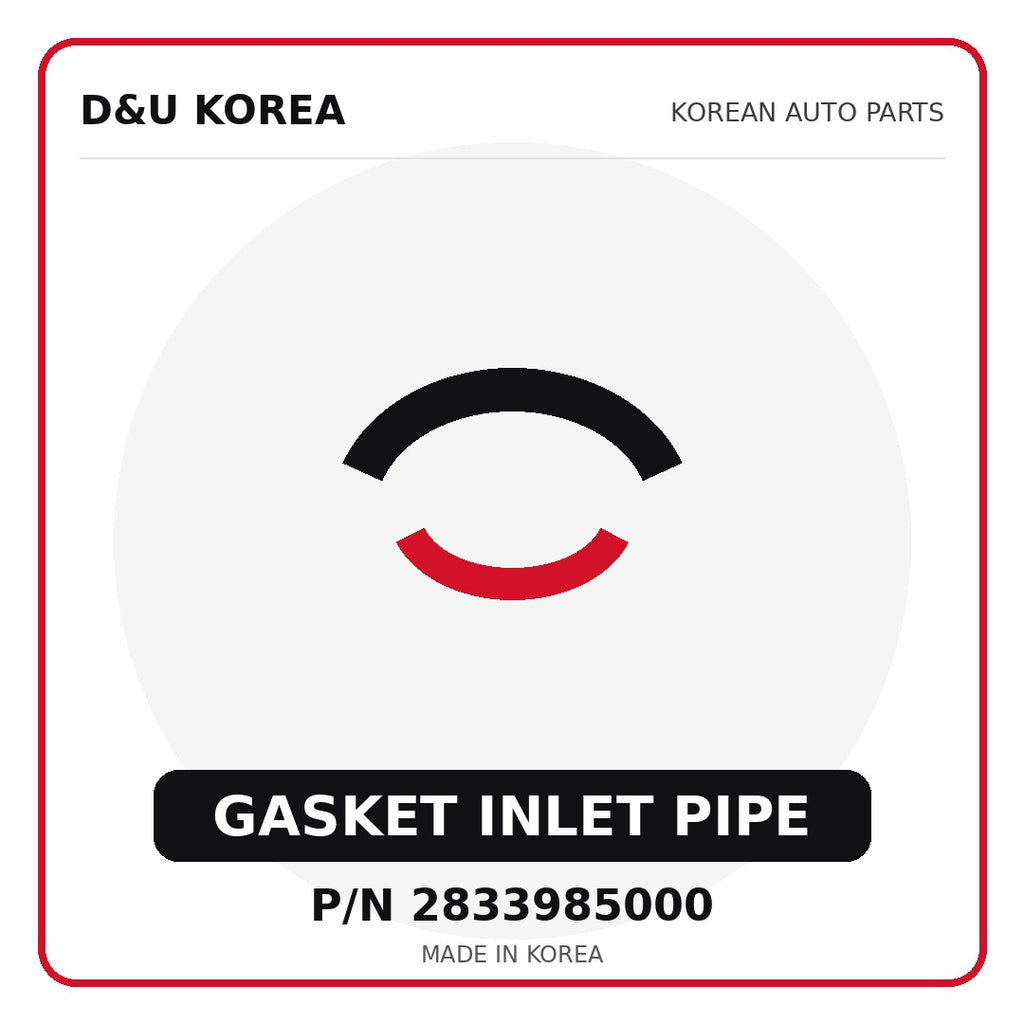 Genuine Mobis GASKET INLET PIPE 2833985000 - Korean auto parts from D&U Korea