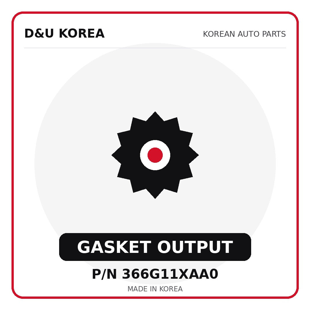Genuine Mobis GASKET OUTPUT 366G11XAA0 for Korean vehicles | D&U Korea