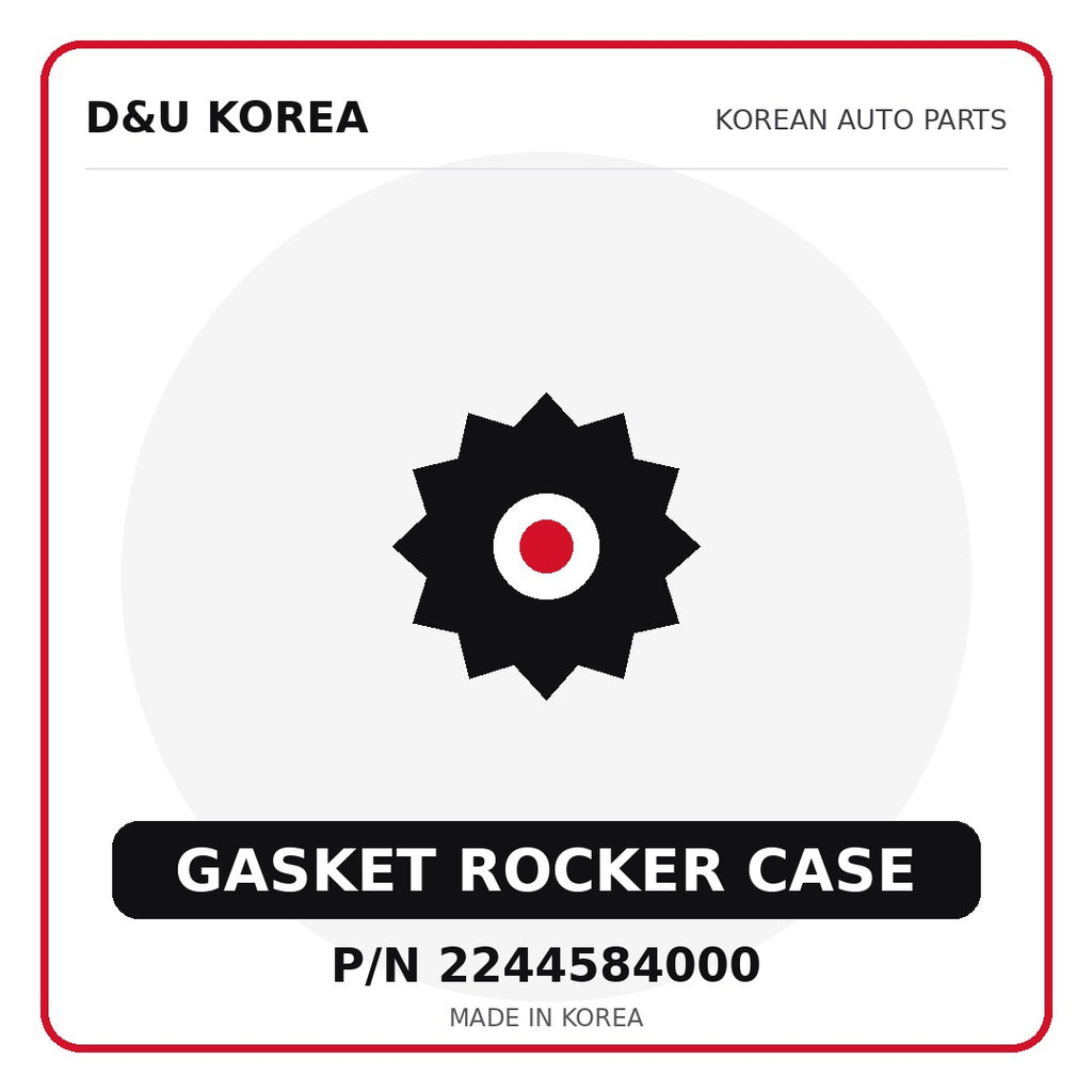 Genuine Mobis GASKET ROCKER CASE 2244584000 for Korean vehicles | D&U Korea