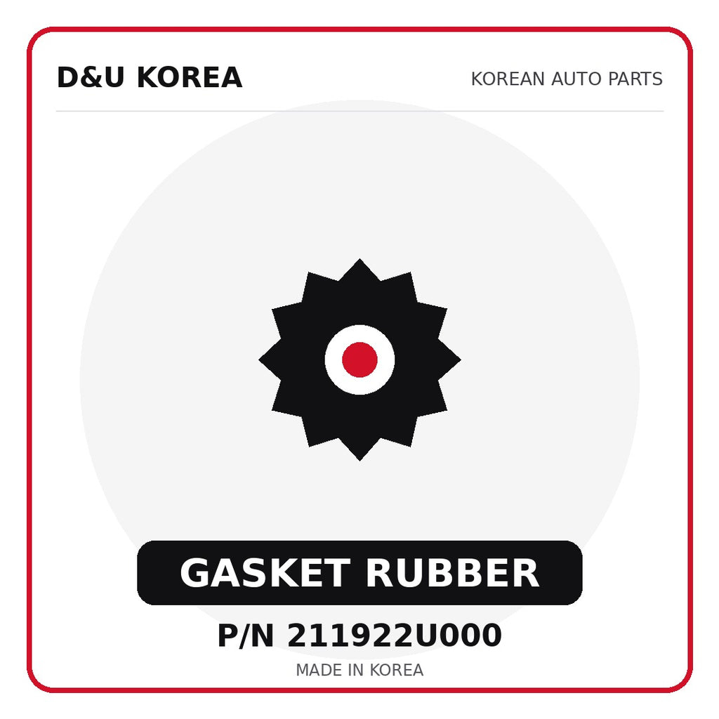Genuine Mobis GASKET RUBBER 211922U000 - Korean auto parts from D&U Korea