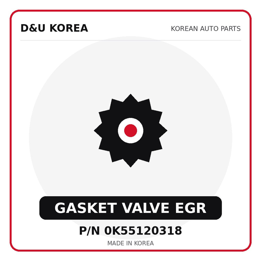 Genuine Mobis GASKET VALVE EGR 0K55120318 - Korean auto parts from D&U Korea