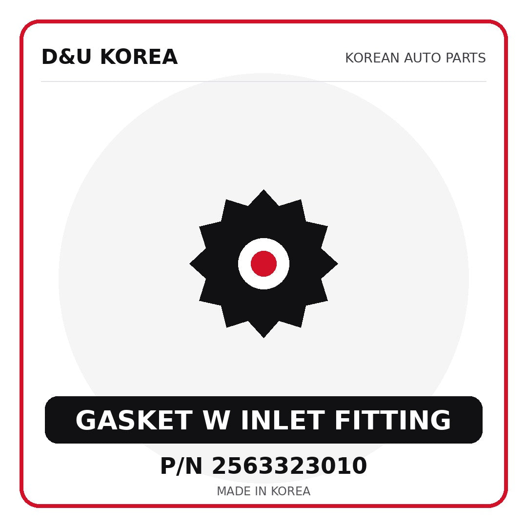 Genuine Mobis GASKET W INLET FITTING 2563323010 - Korean auto parts from D&U Korea