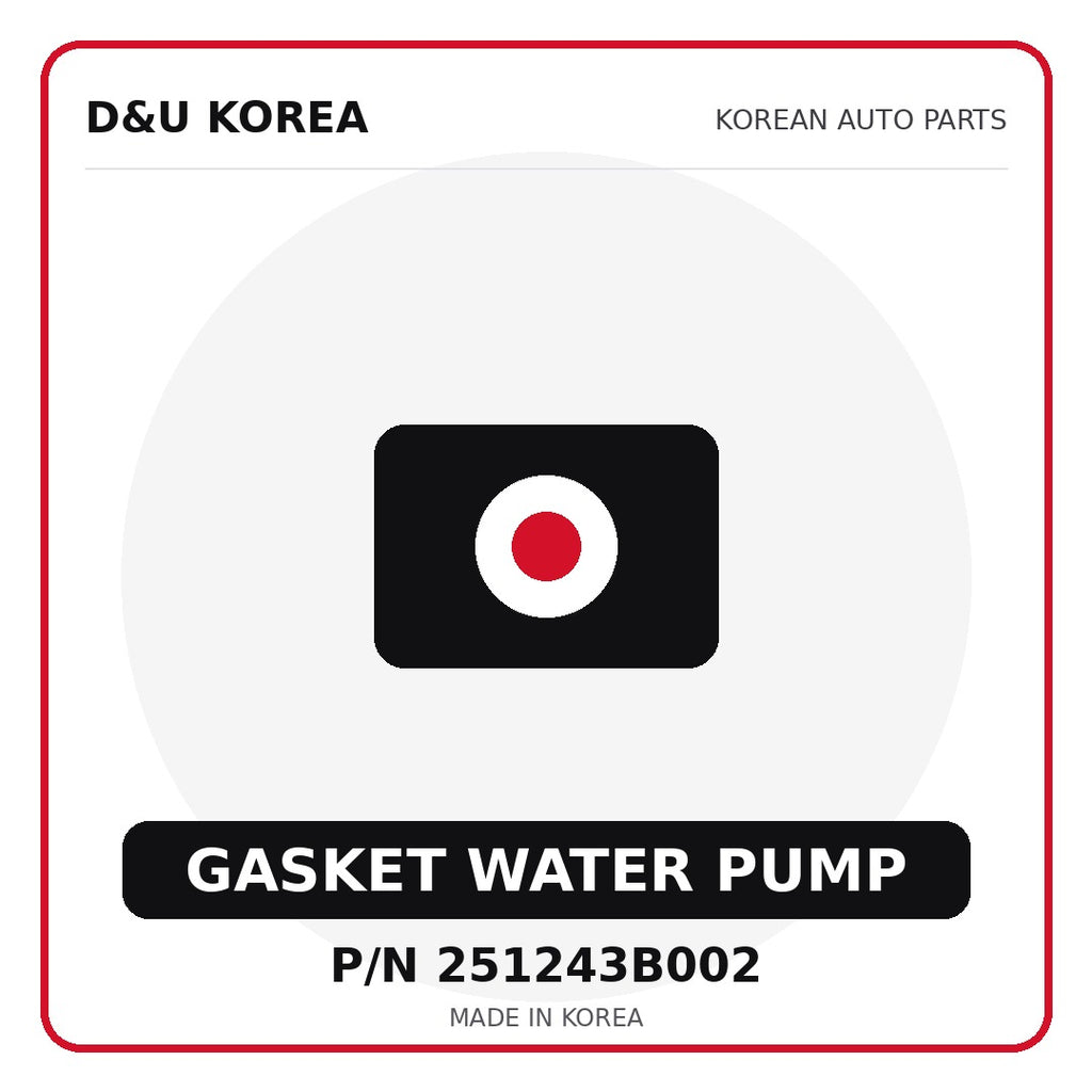 Genuine Mobis GASKET WATER PUMP 251243B002 - Korean auto parts from D&U Korea