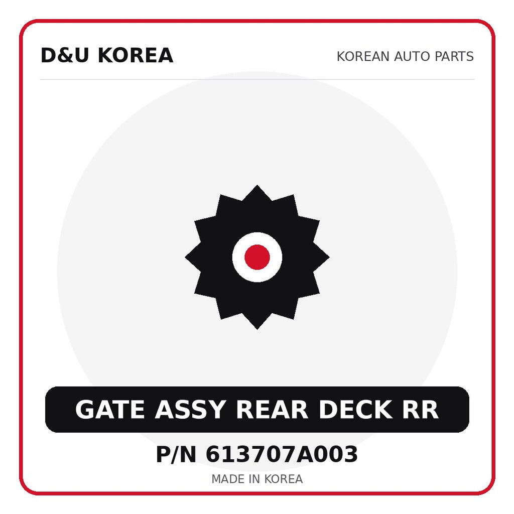 Genuine Mobis GATE ASSY REAR DECK RR 613707A003 for Korean vehicles | D&U Korea