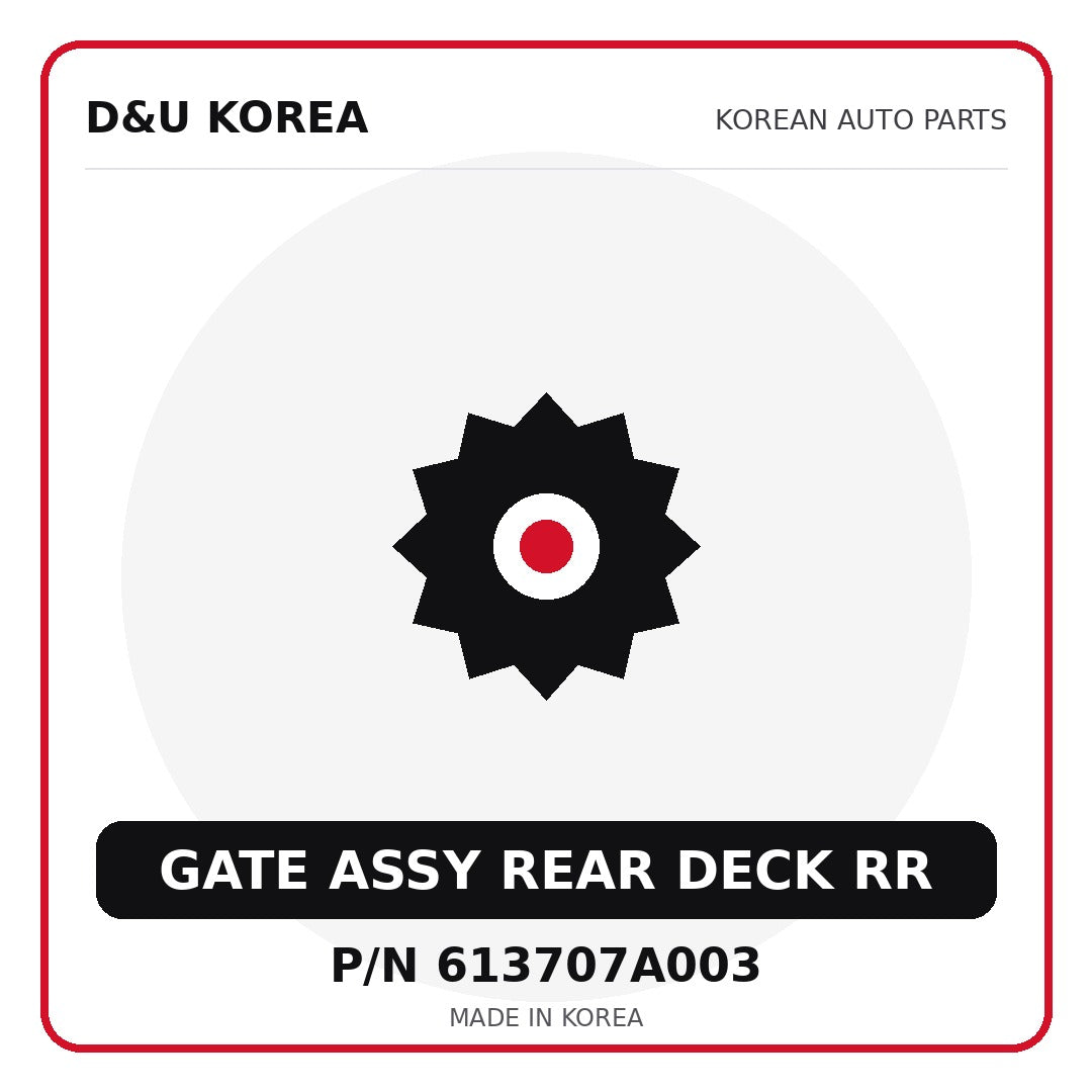 Genuine Mobis GATE ASSY REAR DECK RR 613707A003 for Korean vehicles | D&U Korea