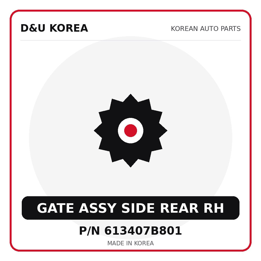 Genuine Mobis GATE ASSY SIDE REAR RH 613407B801 for Korean vehicles | D&U Korea