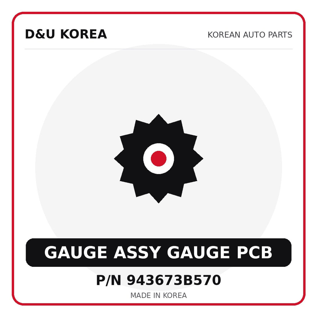 Genuine Mobis GAUGE ASSY GAUGE PCB 943673B570 for Korean vehicles | D&U Korea