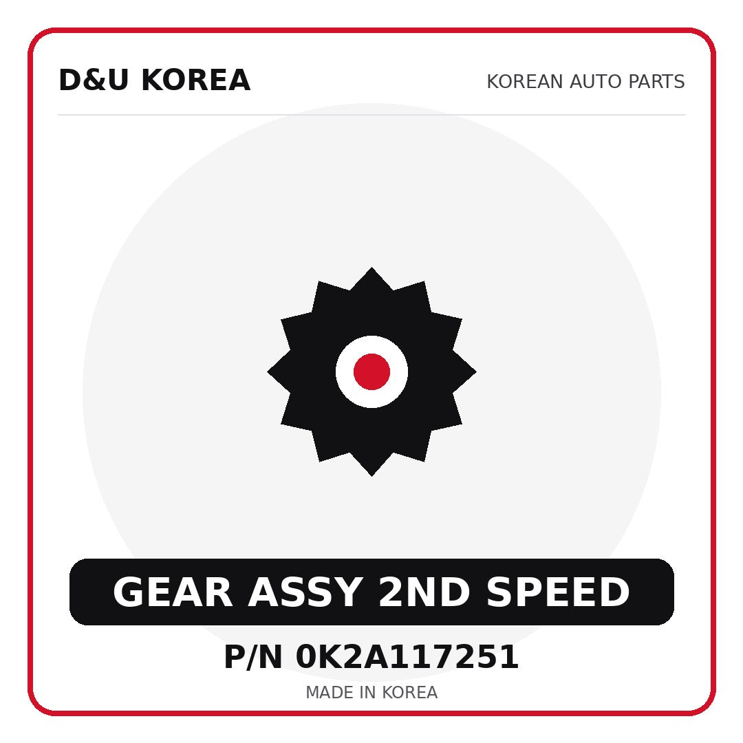Genuine Mobis GEAR ASSY 2ND SPEED 0K2A117251 - Korean auto parts from D&U Korea
