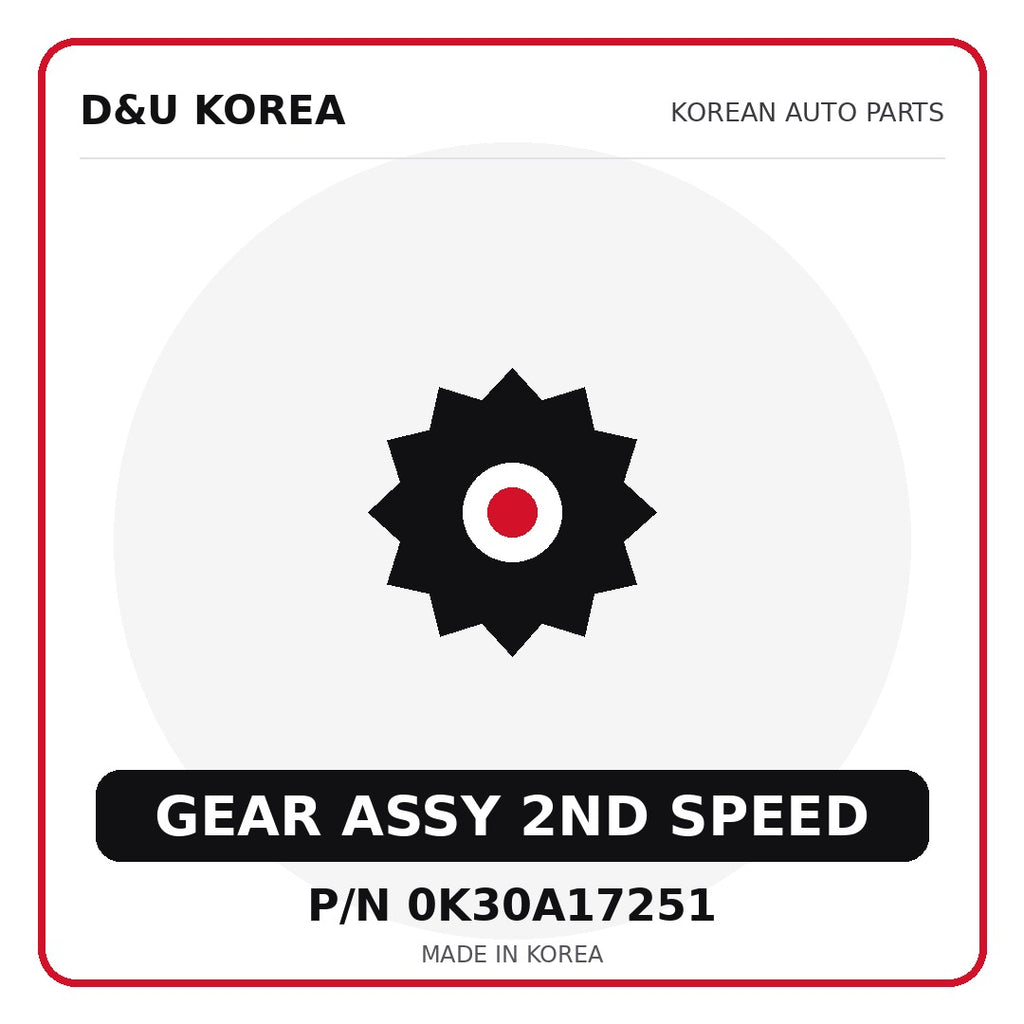 Genuine Mobis GEAR ASSY 2ND SPEED 0K30A17251 - Korean auto parts from D&U Korea