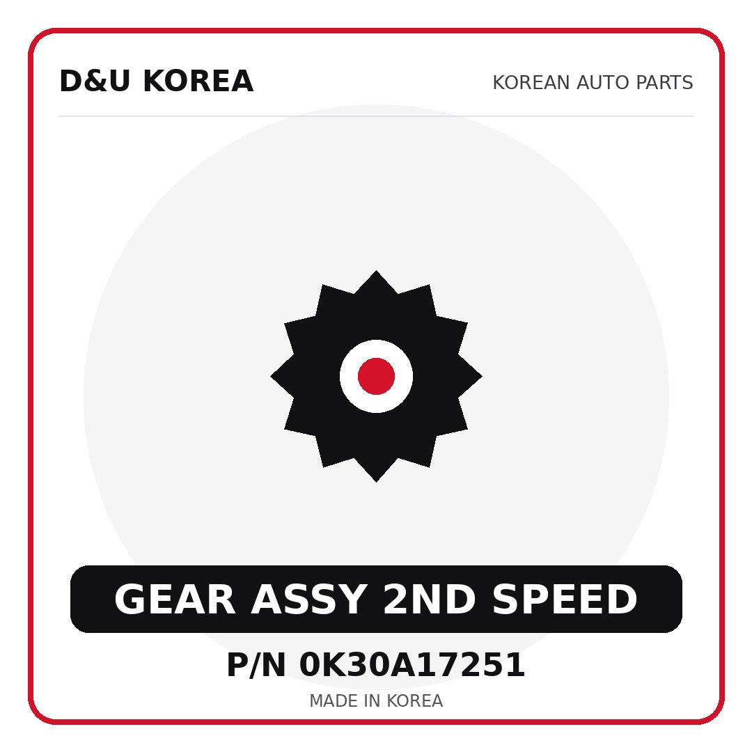 Genuine Mobis GEAR ASSY 2ND SPEED 0K30A17251 - Korean auto parts from D&U Korea
